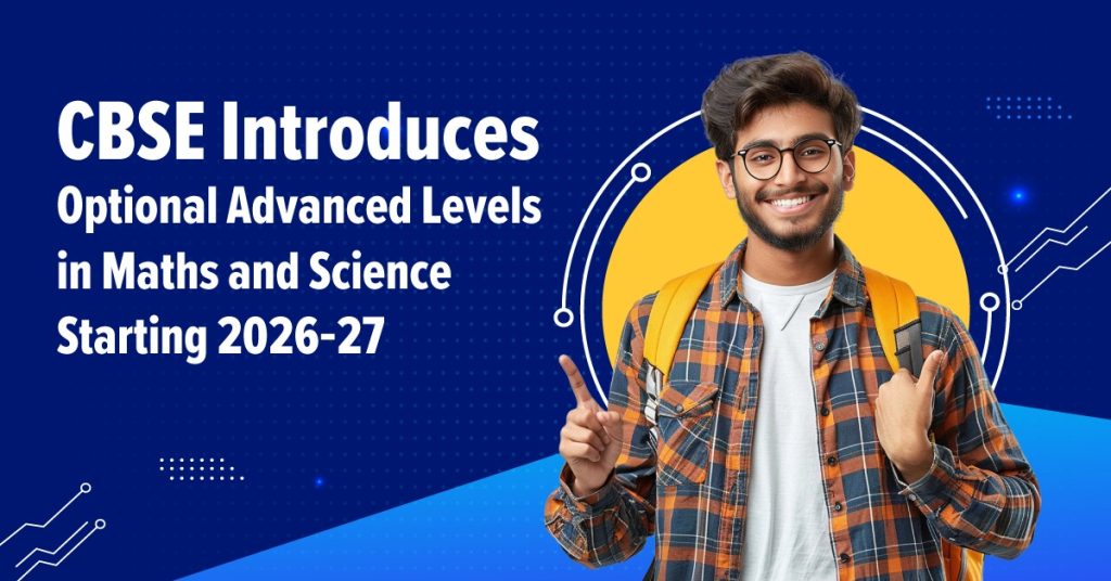 CBSE Optional Advanced Levels in Maths & Science from 2026-27