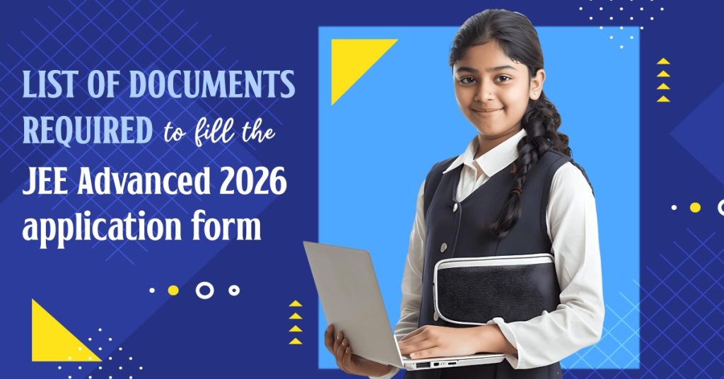 List of Documents for JEE Advanced 2026 Application