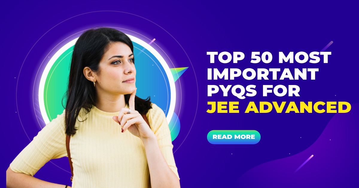 Top 50 PYQs JEE Advanced