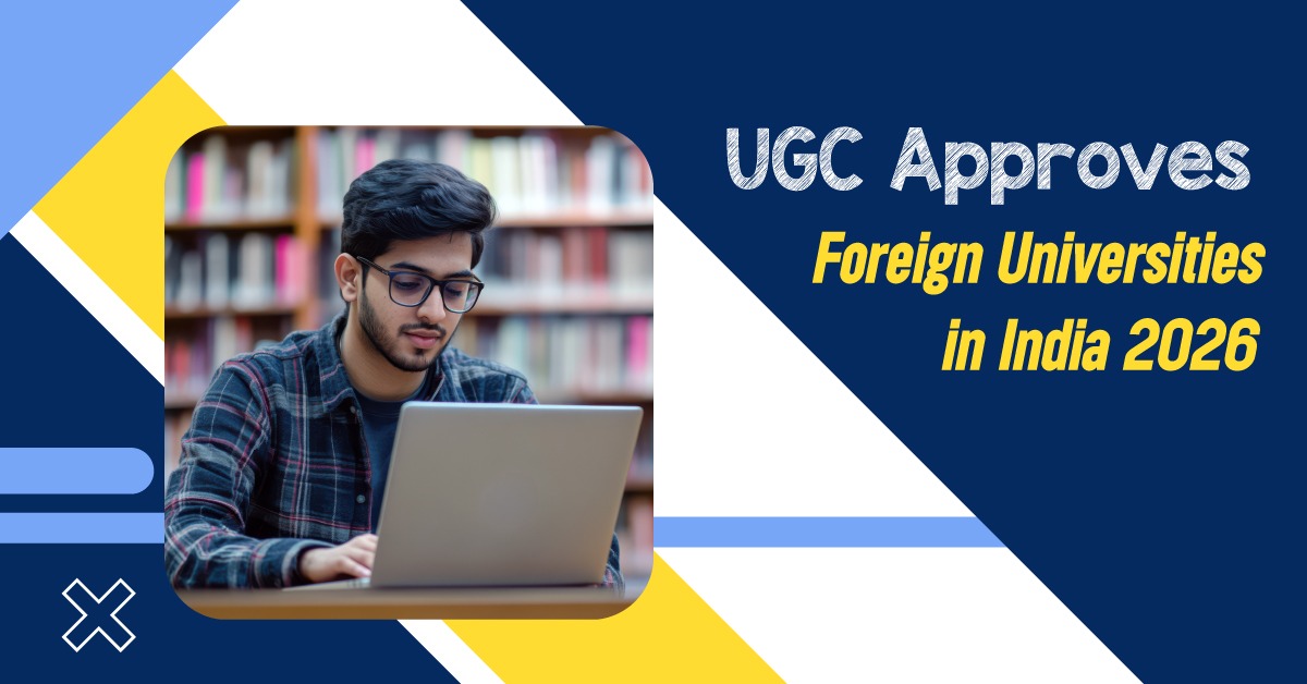 UGC Approves Foreign Universities in India