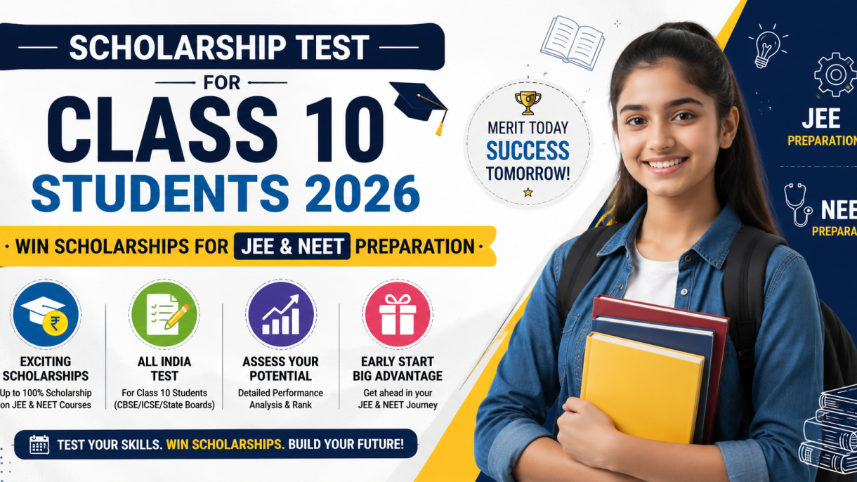 Scholarship Test for Class 10 Students 2026: Win Scholarships for JEE & NEET Preparation