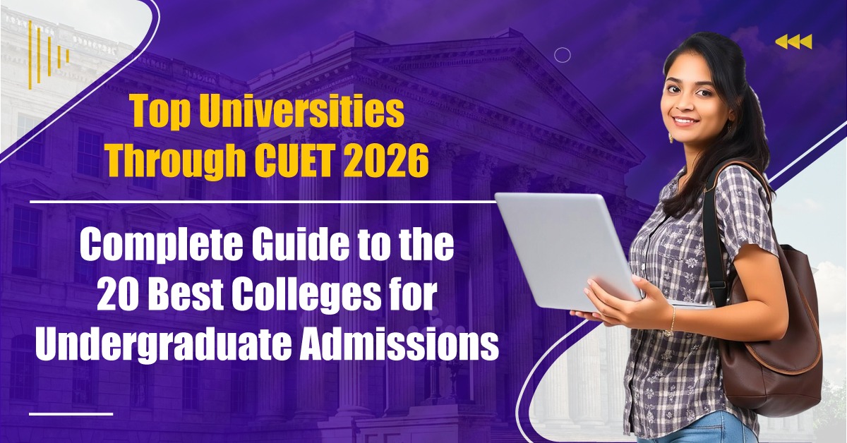 Top Colleges Accepting CUET Scores 2026