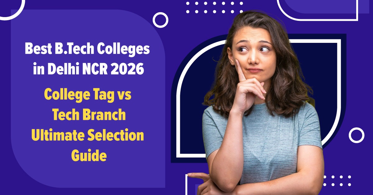 Best B.Tech Colleges in Delhi NCR
