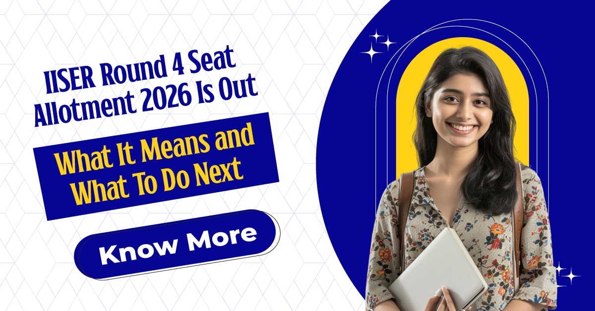 IISER Round 4 seat allotment 2026