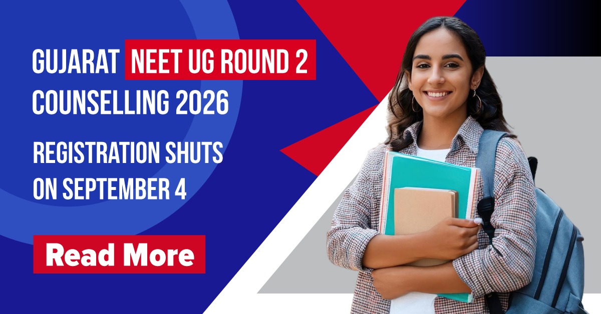 Gujarat NEET UG 2026 Round 2 Counselling