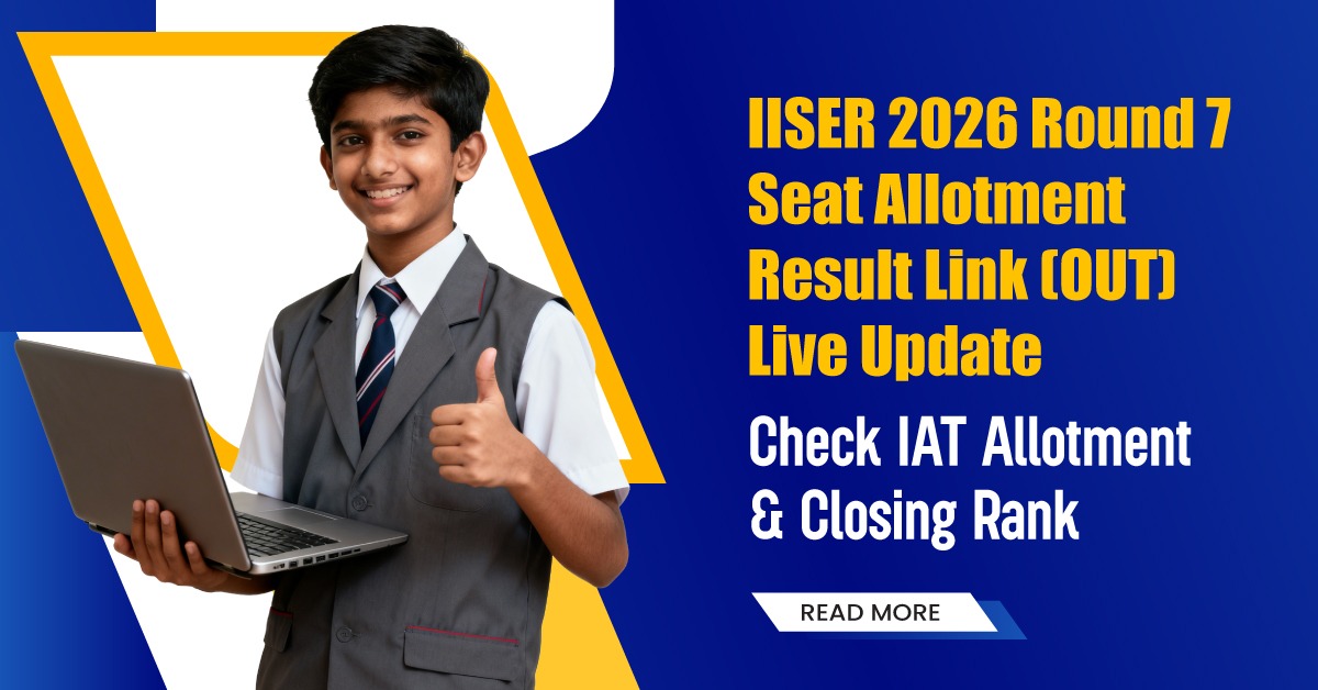 IISER Round 7 Seat Allotment Result